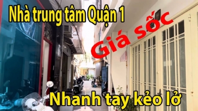 Cơ hội sở hữu nhà trung tâm Quận 1, giá rẻ nhất khu vực 